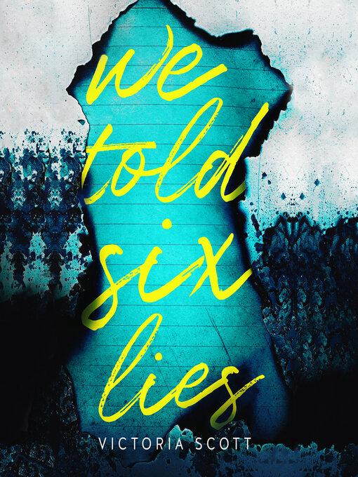 Title details for We Told Six Lies by Victoria Scott - Available